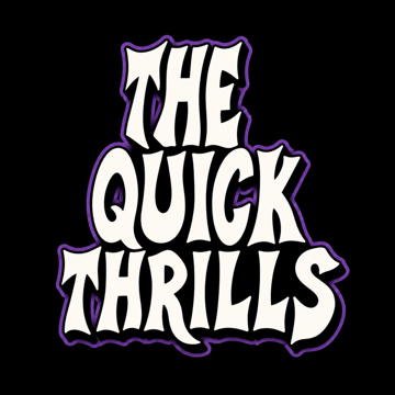 The Quick Thrills