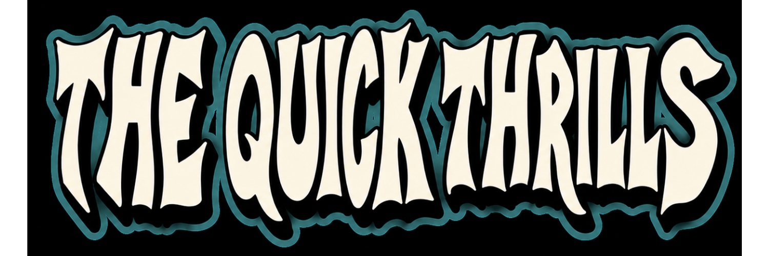 The Quick Thrills